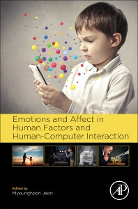 Emotions and Affect in Human Factors and Human-Computer Interaction (Hardback) 9780128018514