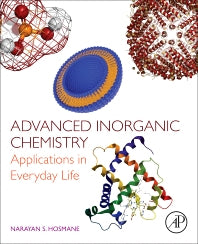 Advanced Inorganic Chemistry; Applications in Everyday Life (Paperback) 9780128019825