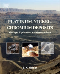 Platinum-Nickel-Chromium Deposits; Geology, Exploration and Reserve Base (Paperback) 9780128020418