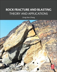 Rock Fracture and Blasting; Theory and Applications (Paperback) 9780128026885