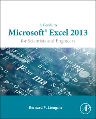 A Guide to Microsoft Excel 2013 for Scientists and Engineers (Paperback / softback) 9780128028179