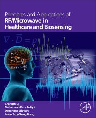 Principles and Applications of RF/Microwave in Healthcare and Biosensing (Hardback) 9780128029039