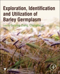 Exploration, Identification and Utilization of Barley Germplasm (Hardback) 9780128029220