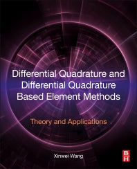 Differential Quadrature and Differential Quadrature Based Element Methods; Theory and Applications (Paperback / softback) 9780128030813