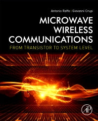Microwave Wireless Communications; From Transistor to System Level (Hardback) 9780128038949