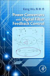 Power Converters with Digital Filter Feedback Control (Paperback) 9780128042984