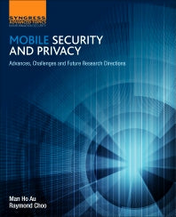Mobile Security and Privacy; Advances, Challenges and Future Research Directions (Paperback) 9780128046296