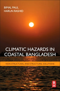 Climatic Hazards in Coastal Bangladesh; Non-Structural and Structural Solutions (Paperback) 9780128052761