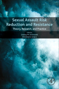 Sexual Assault Risk Reduction and Resistance; Theory, Research, and Practice (Hardback) 9780128053898