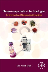 Nanoencapsulation Technologies for the Food and Nutraceutical Industries (Paperback) 9780128094365