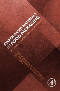 Starch-Based Materials in Food Packaging; Processing, Characterization and Applications (Hardback) 9780128094396