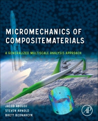 Micromechanics of Composite Materials; A Generalized Multiscale Analysis Approach (Paperback) 9780128101278