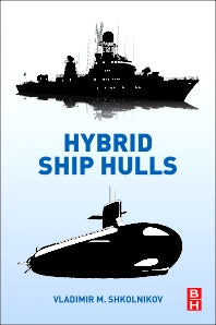 Hybrid Ship Hulls; Engineering Design Rationales (Paperback) 9780128103050