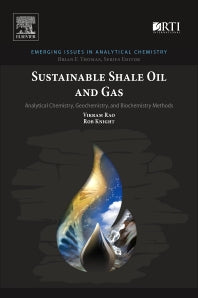 Sustainable Shale Oil and Gas; Analytical Chemistry, Geochemistry, and Biochemistry Methods (Paperback) 9780128103890