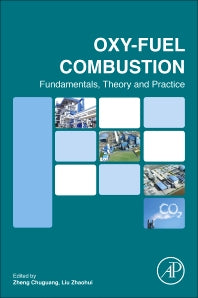 Oxy-fuel Combustion; Fundamentals, Theory and Practice (Paperback) 9780128121450