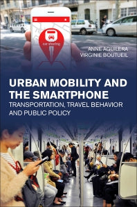 Urban Mobility and the Smartphone; Transportation, Travel Behavior and Public Policy (Paperback) 9780128126479