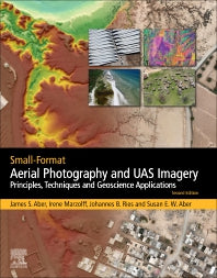 Small-Format Aerial Photography and UAS Imagery; Principles, Techniques and Geoscience Applications (Paperback) 9780128129425