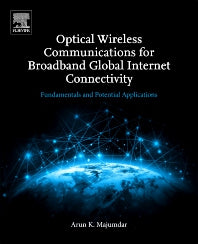 Optical Wireless Communications for Broadband Global Internet Connectivity; Fundamentals and Potential Applications (Paperback) 9780128133651