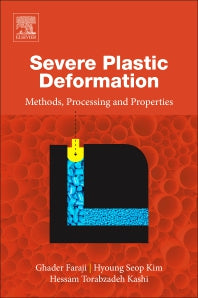Severe Plastic Deformation; Methods, Processing and Properties (Paperback) 9780128135181