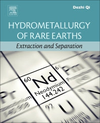 Hydrometallurgy of Rare Earths; Extraction and Separation (Hardback) 9780128139202