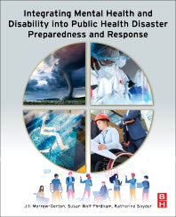 Integrating Mental Health and Disability Into Public Health Disaster Preparedness and Response (Paperback) 9780128140093