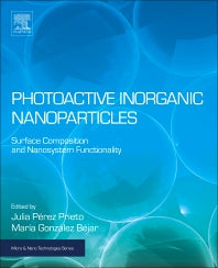 Photoactive Inorganic Nanoparticles; Surface Composition and Nanosystem Functionality (Paperback / softback) 9780128145319