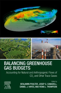 Balancing Greenhouse Gas Budgets; Accounting for Natural and Anthropogenic Flows of CO2 and other Trace Gases (Paperback) 9780128149522