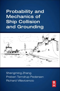 Probability and Mechanics of Ship Collision and Grounding (Paperback) 9780128150221