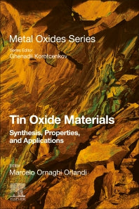Tin Oxide Materials; Synthesis, Properties, and Applications (Paperback) 9780128159248