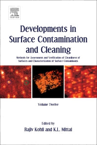 Developments in Surface Contamination and Cleaning, Volume 12; Methods for Assessment and Verification of Cleanliness of Surfaces and Characterization of Surface Contaminants (Hardback) 9780128160817