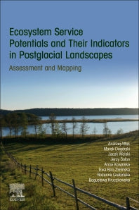 Ecosystem Service Potentials and Their Indicators in Postglacial Landscapes; Assessment and Mapping (Paperback) 9780128161340