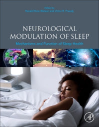 Neurological Modulation of Sleep; Mechanisms and Function of Sleep Health (Paperback) 9780128166581