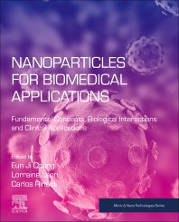 Nanoparticles for Biomedical Applications; Fundamental Concepts, Biological Interactions and Clinical Applications (Paperback) 9780128166628