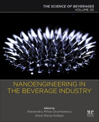 Nanoengineering in the Beverage Industry; Volume 20: The Science of Beverages (Paperback) 9780128166772