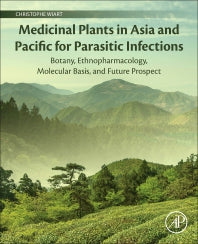 Medicinal Plants in Asia and Pacific for Parasitic Infections; Botany, Ethnopharmacology, Molecular Basis, and Future Prospect (Paperback) 9780128168110