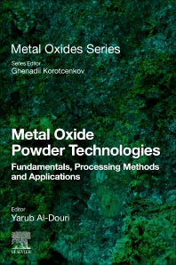 Metal Oxide Powder Technologies; Fundamentals, Processing Methods and Applications (Paperback) 9780128175057