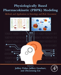 Physiologically Based Pharmacokinetic (PBPK) Modeling; Methods and Applications in Toxicology and Risk Assessment (Paperback) 9780128185964