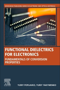 Functional Dielectrics for Electronics; Fundamentals of Conversion Properties (Paperback) 9780128188354