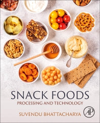 Snack Foods; Processing and Technology (Paperback) 9780128197592