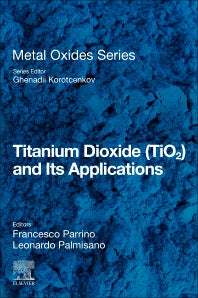 Titanium Dioxide (TiO2) and Its Applications (Paperback) 9780128199602