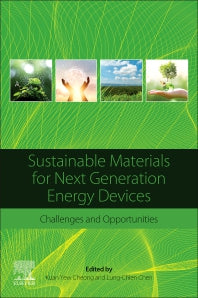 Sustainable Materials for Next Generation Energy Devices; Challenges and Opportunities (Paperback) 9780128206287