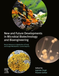 New and Future Developments in Microbial Biotechnology and Bioengineering; Recent Advances in Application of Fungi and Fungal Metabolites: Current Aspects (Hardback) 9780128210055