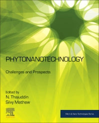 Phytonanotechnology; Challenges and Prospects (Paperback) 9780128223482
