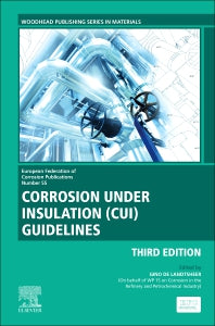 Corrosion Under Insulation (CUI) Guidelines; Technical Guide for Managing CUI (Hardback) 9780128233320