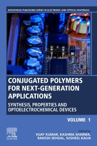 Conjugated Polymers for Next-Generation Applications, Volume 1; Synthesis, Properties and Optoelectrochemical Devices (Paperback) 9780128234426