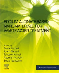 Sodium Alginate-Based Nanomaterials for Wastewater Treatment (Paperback) 9780128235515