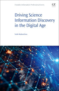 Driving Science Information Discovery in the Digital Age (Paperback) 9780128237236