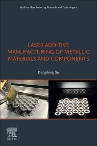 Laser Additive Manufacturing of Metallic Materials and Components (Paperback) 9780128237830