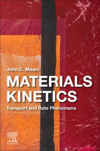 Materials Kinetics; Transport and Rate Phenomena (Paperback) 9780128239070