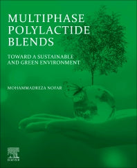 Multiphase Polylactide Blends; Toward a Sustainable and Green Environment (Paperback) 9780128241509